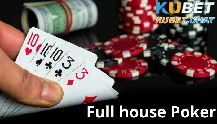 Full house Poker