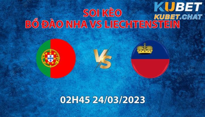 Soi kèo Bồ Đào Nha vs Liechtenstein 24/3 - Bảng J - Vòng loại Euro